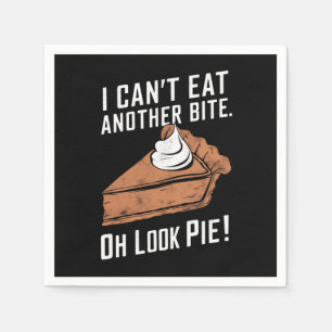 Can't Eat Another Bite Oh Look Pie Thanksgiving Napkin