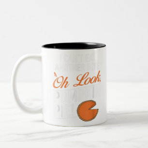 Can't Eat Another Bite Oh Look Pumpking Pie Thanks Two-Tone Coffee Mug