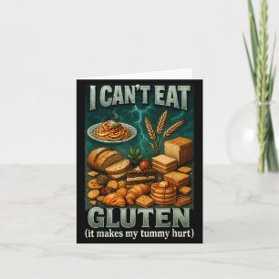 Cant Eat Gluten It Makes My Tummy Hurt  Card