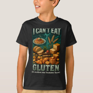 Cant Eat Gluten It Makes My Tummy Hurt T-Shirt