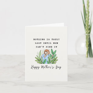 Can't Find It Humorous Mother's Day Card