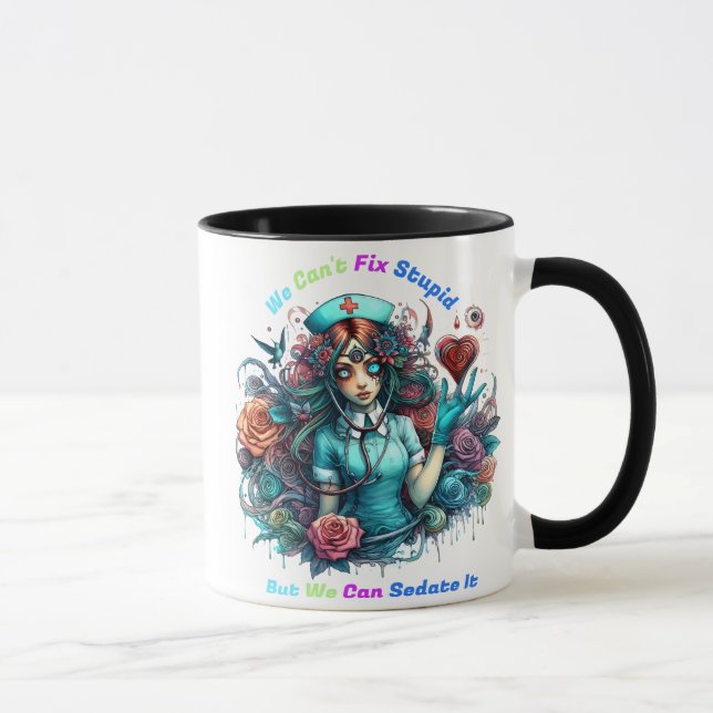 Can't Fix Stupid: The Ethereal Nurse Mug (Right)