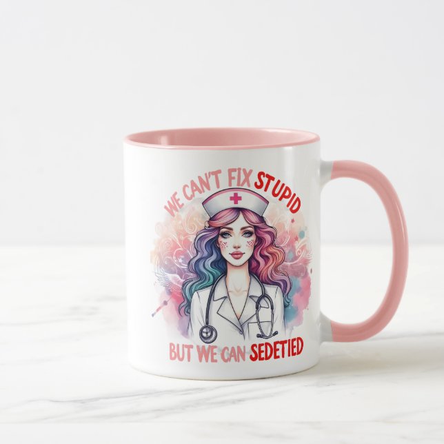 Can't Fix Stupid: The Melodic Nurse Mug (Right)