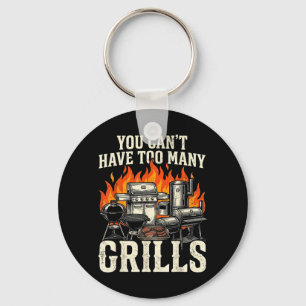 Cant Have Too Many Grills Men Funny Bbq Grilling Key Ring