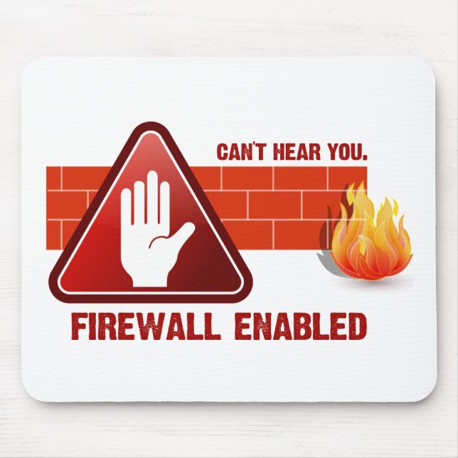Can't hear you. Firewall Enabled Mouse Mat (Front)