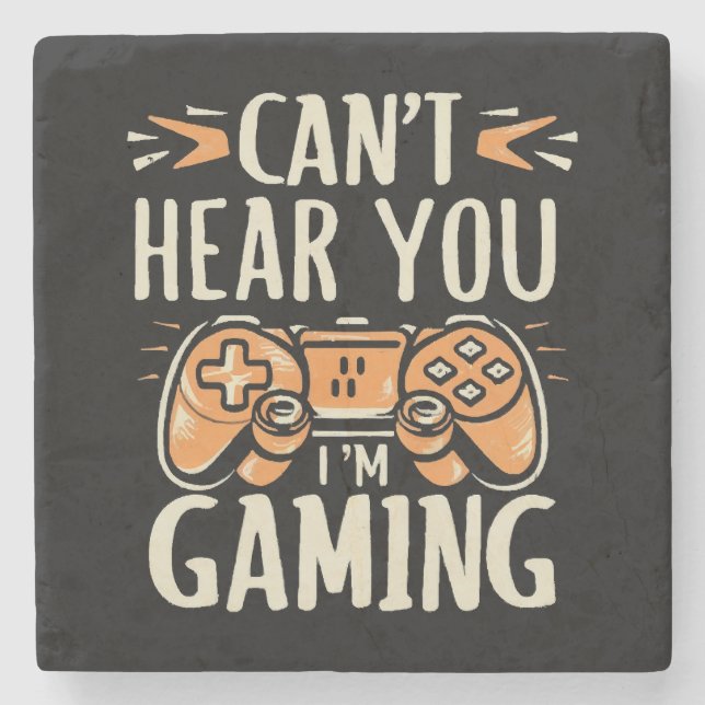 Can't Hear You I m Gaming Stone Coaster (Front)