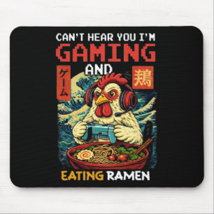 Can't Hear You I'm Gaming And Eating Ramen Chicken Mouse Mat