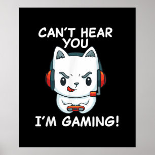Cant Hear You Im Gaming Cat Gamer gift Poster