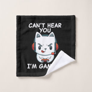 Cant Hear You Im Gaming Cat Gamer gift Wash Cloth