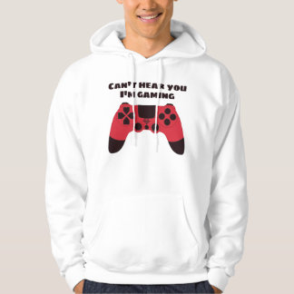 Cant hear you Im gaming funny gamer Hoodie
