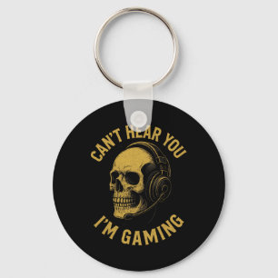 Can't Hear You I'm Gaming - Funny Gamer Skull Art  Key Ring
