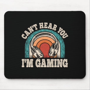 Can't Hear You I'm Gaming Funny Video Gamer Retro Mouse Mat