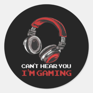 Can't Hear You I'm Gaming - Gamer Accessories Classic Round Sticker