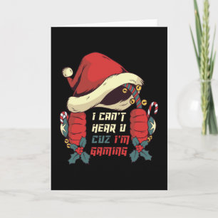 Cant Hear you Im Gaming Gamer Christmas Card