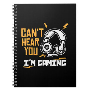 Can't hear you I'm Gaming - Gamer & Gamer Notebook