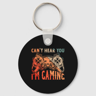 Can't Hear You Im Gaming Shirt Funny Video Game Ga Key Ring