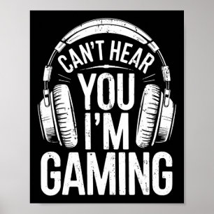 Can't Hear You I'm Gaming Shirt Men Women Kids Vid Poster
