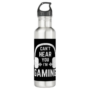 Can't Hear You I'm Gaming Video Gamer 710 Ml Water Bottle