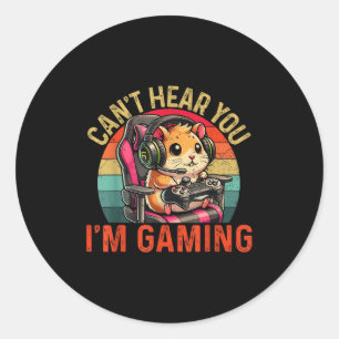 Cant Hear You Im Gaming Video Gamer Kids Teens Ham Classic Round Sticker