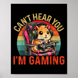 Cant Hear You Im Gaming Video Gamer Kids Teens Ham Poster