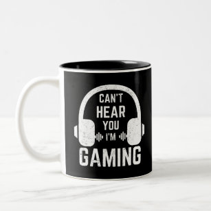 Can't Hear You I'm Gaming Video Gamer Two-Tone Coffee Mug