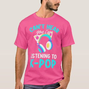 Can'T Hear You I'M Listening Kpop Rabbit K-Pop Mer T-Shirt