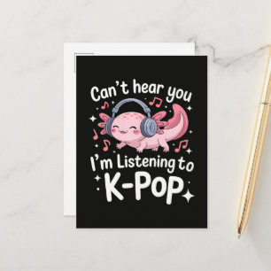 Cant Hear You Im Listening To K-Pop Announcement Postcard