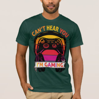 can't hear you I'mgming T-Shirt