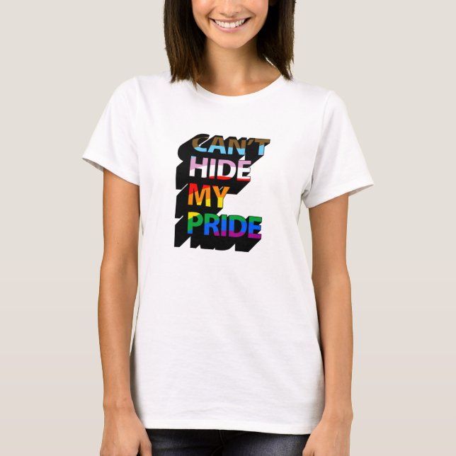 Can't Hide My Pride 3D T-Shirt (Front)
