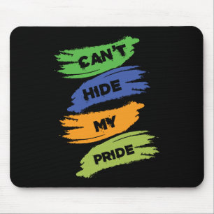 Can't Hide My Pride LGBTQ Gay Pride Mouse Mat