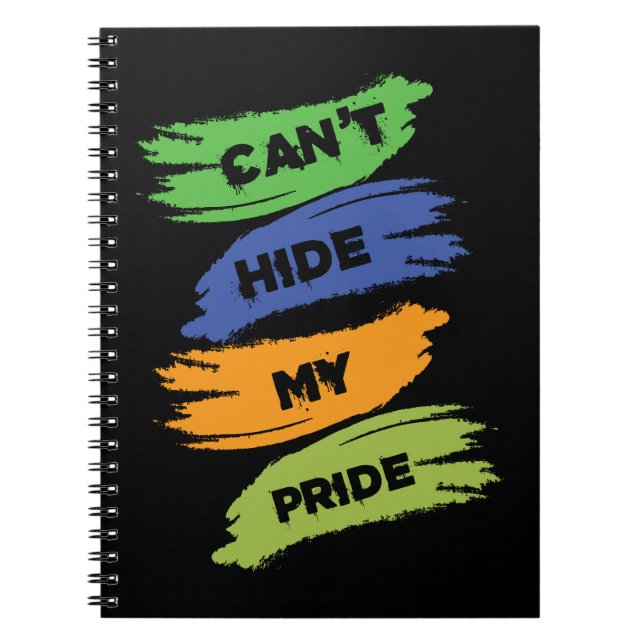 Can't Hide My Pride | LGBTQ | Gay Pride Notebook (Front)