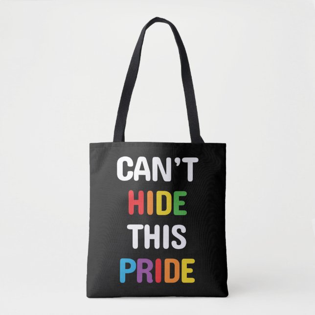 Can't Hide This Pride LGBT Tote Bag (Front)