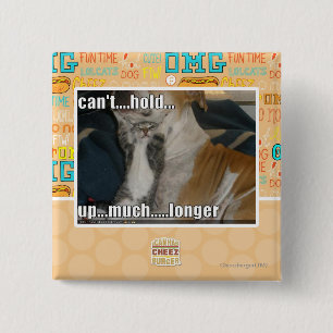 Can't Hold Up Much Longer 15 Cm Square Badge