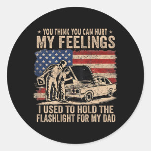 Cant Hurt Feelings Used To Hold Flashlight On Back Classic Round Sticker
