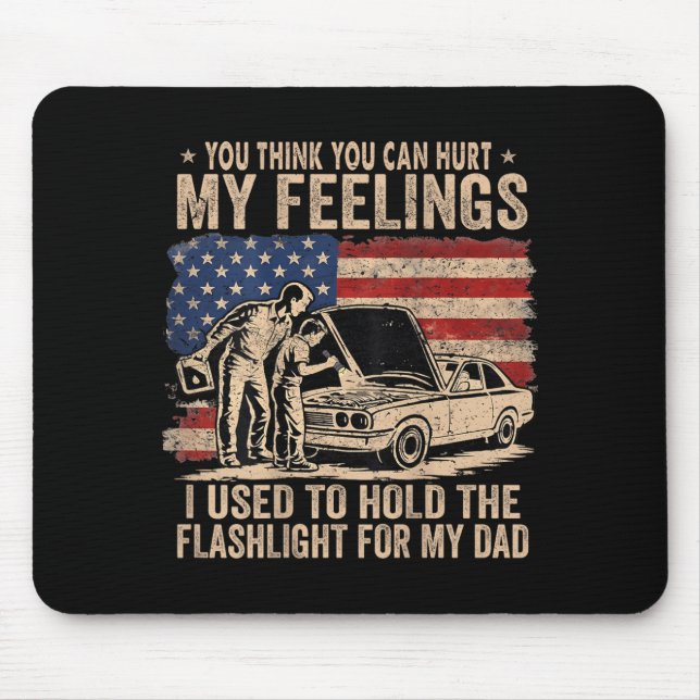 Cant Hurt Feelings Used To Hold Flashlight On Back Mouse Mat (Front)