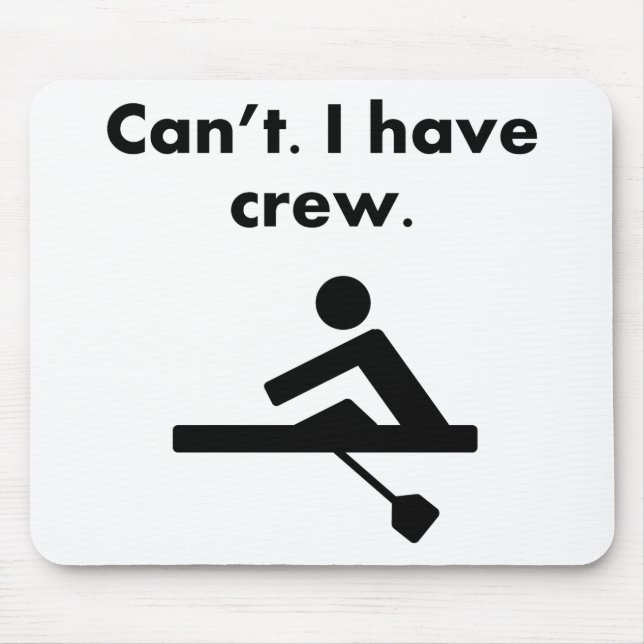 Can't I Have Crew Mouse Mat (Front)