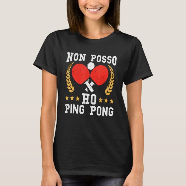 Can't I Ping Pong Table Tennis Player T-Shirt (Front)