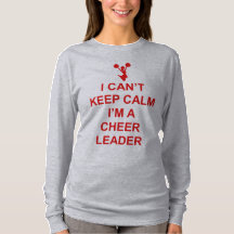 Can't Keep Calm Cheerleader funny t-shirt
