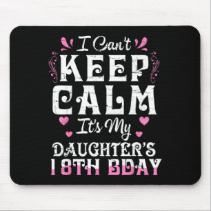 Can't keep calm daughter 18 birthday happy to mouse mat