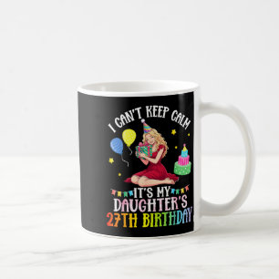 Cant keep calm daughter 27th birthday pink coffee mug