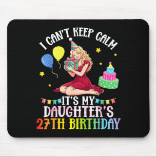 Cant keep calm daughter 27th birthday pink mouse mat