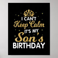 Cant Keep Calm Its My Son Birthday Gift For Son
