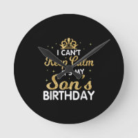 Cant Keep Calm Its My Son Birthday Gift For Son