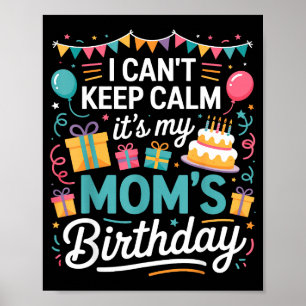 Can't keep calm mum's birthday family mother day poster
