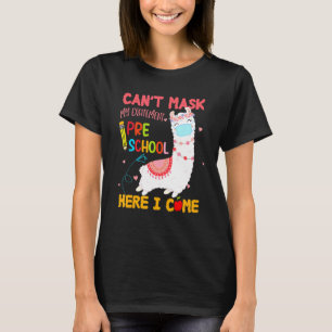 Cant Mask My Excitement Preschool Here I Come Llam T-Shirt