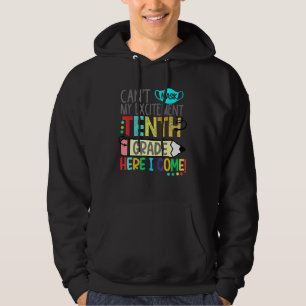 Cant Mask My Excitement Tenth Grade Here I Come Hoodie