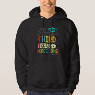 Cant Mask My Excitement Third Grade Here I Come Hoodie