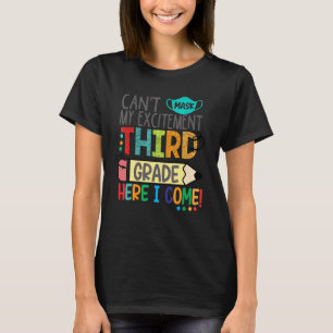 Can't Mask My Excitement Third Grade Here I Come T-Shirt