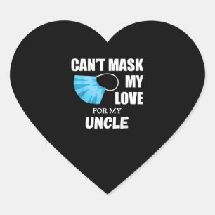 Cant Mask My Love For My Uncle Gift Funny Heart Sticker