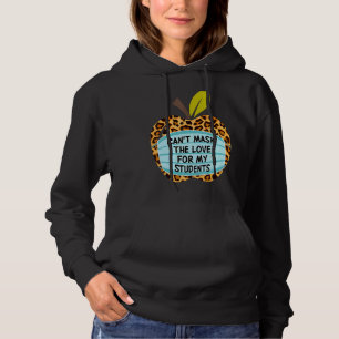 Can't Mask My Love Of Teaching Back To School Teac Hoodie